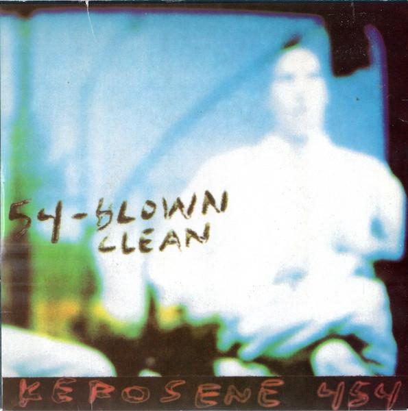 Kerosene 454 - Blown Clean