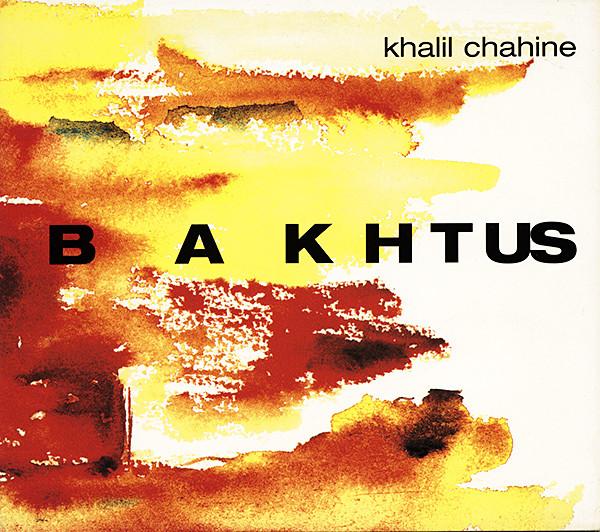 Khalil Chahine - Bakhtus