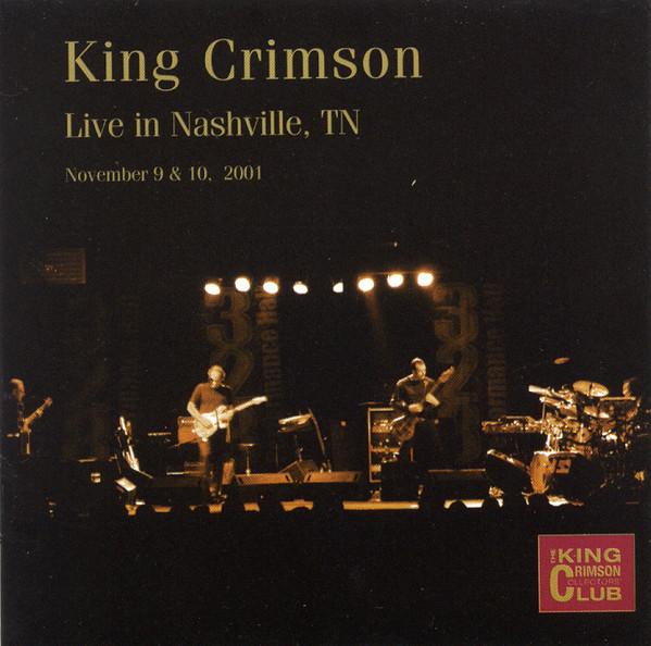 King Crimson - Live In Nashville, TN (November 9 & 10, 2001)
