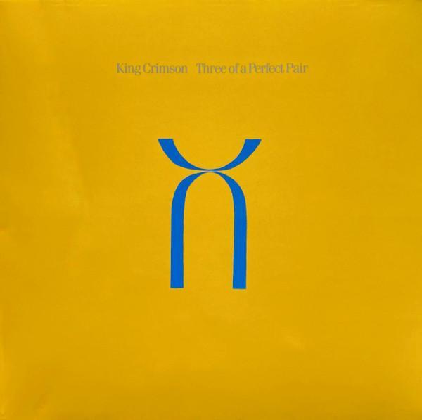 King Crimson - Three Of A Perfect Pair