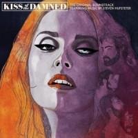  - Kiss Of The Damned (The Original Soundtrack)