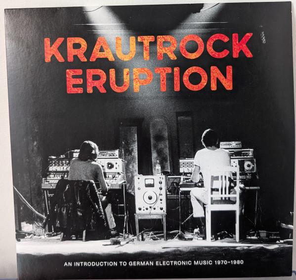  - Krautrock Eruption (An Introduction To German Electronic Music 1970-1980)