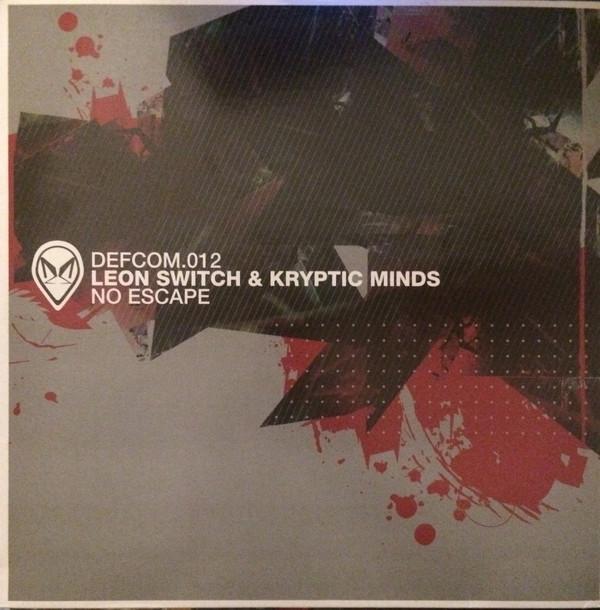 Kryptic Minds & Leon Switch, Leon Switch - No Escape / Is This Real