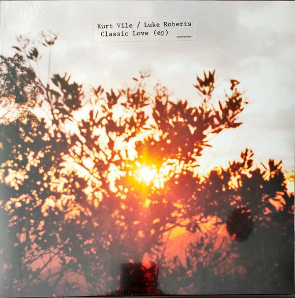 Kurt Vile, Luke Roberts - Classic Love 
