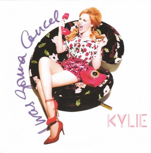 Kylie Minogue - I Was Gonna Cancel
