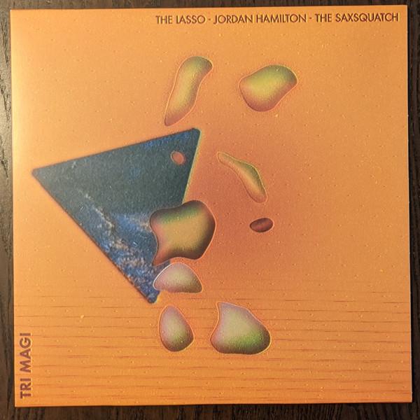 Lasso (2), Jordan Hamilton, Saxsquatch - Tri Magi