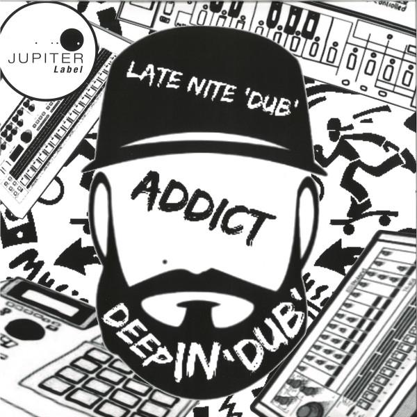 Late Nite 'DUB' Addict - Deep In 
