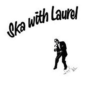 Laurel Aitken - Ska With Laurel
