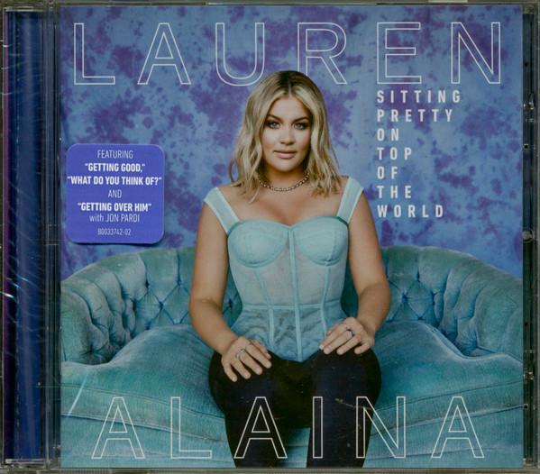 Lauren Alaina - Sitting Pretty On Top Of The World