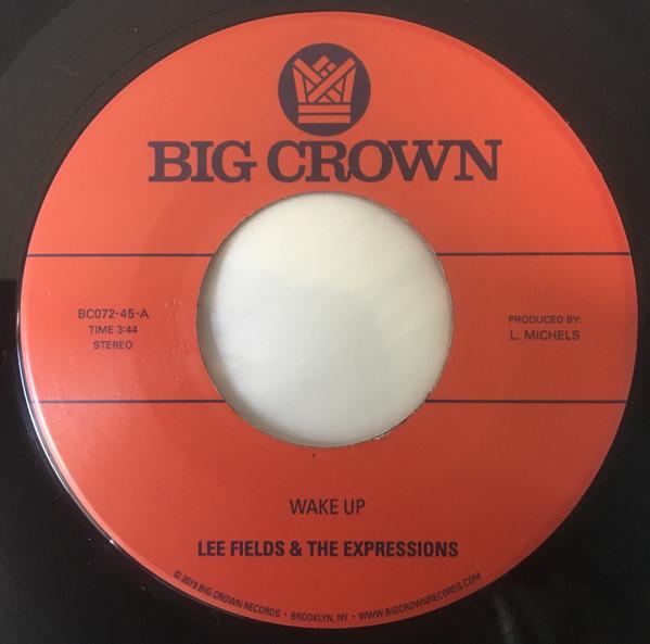 Lee Fields, The Expressions - Wake Up / You're What's Needed In My Life