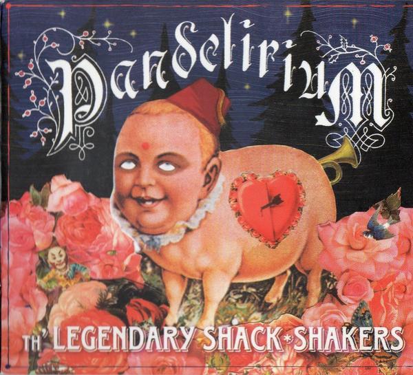 Legendary Shack Shakers - Pandelirium