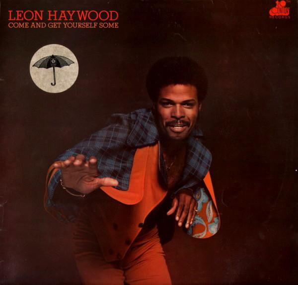 Leon Haywood - Come And Get Yourself Some