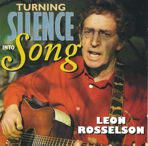 Leon Rosselson - Turning Silence Into Song