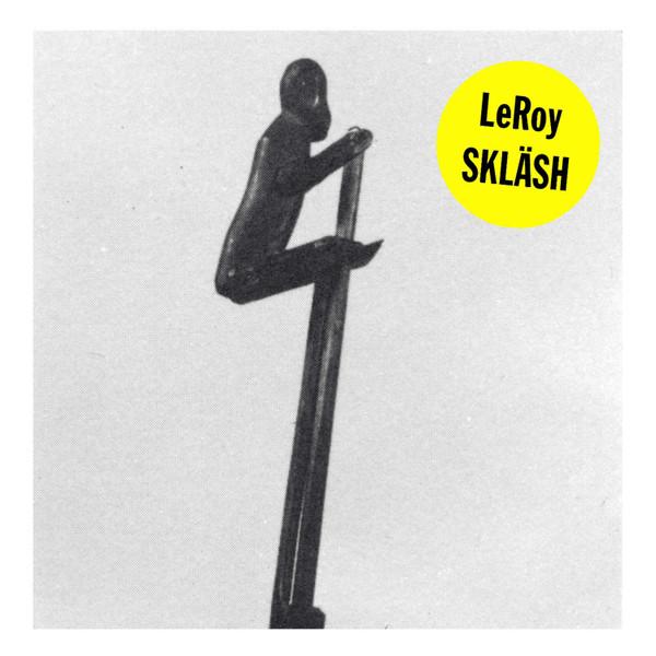 Leroy (26) - Skläsh