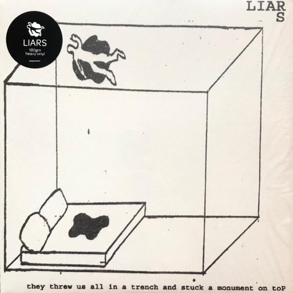 Liars - They Threw Us All In A Trench And Stuck A Monument On Top
