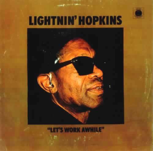 Lightnin' Hopkins - Let's Work Awhile