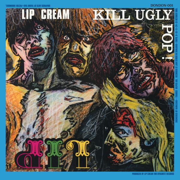 Lipcream - Kill Ugly Pop