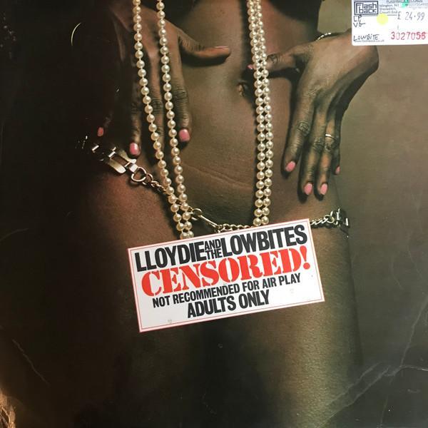 Lloydie & The Lowbites - Censored!