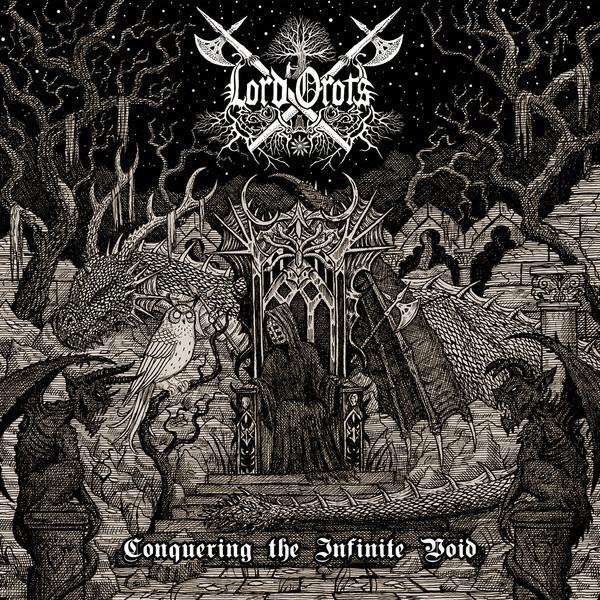 Lord Orots - Conquering The Infinite Void