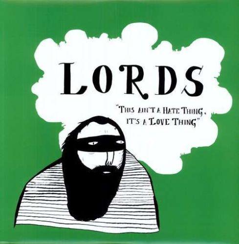 Lords (2) - This Ain't A Hate Thing, It's A Love Thing