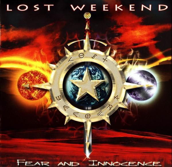 Lost Weekend - Fear And Innocence