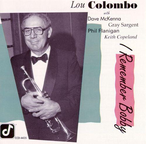 Lou Colombo, Dave McKenna, Gray Sargent, Phil Flanigan, Keith Copeland - I Remember Bobby
