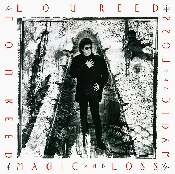 Lou Reed - Magic And Loss