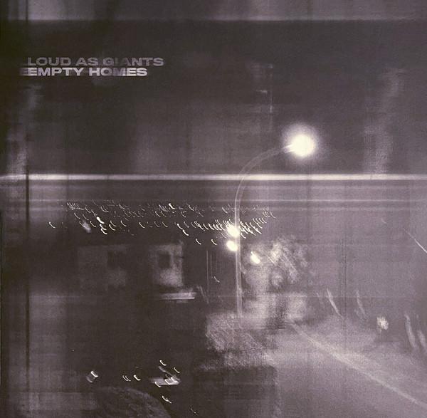 Loud As Giants - Empty Homes