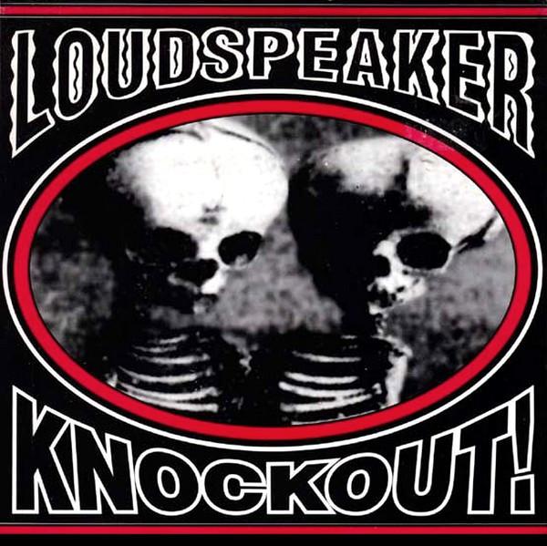 Loudspeaker - Knockout!