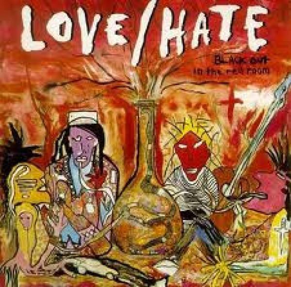 Love/Hate - Blackout In The Red Room