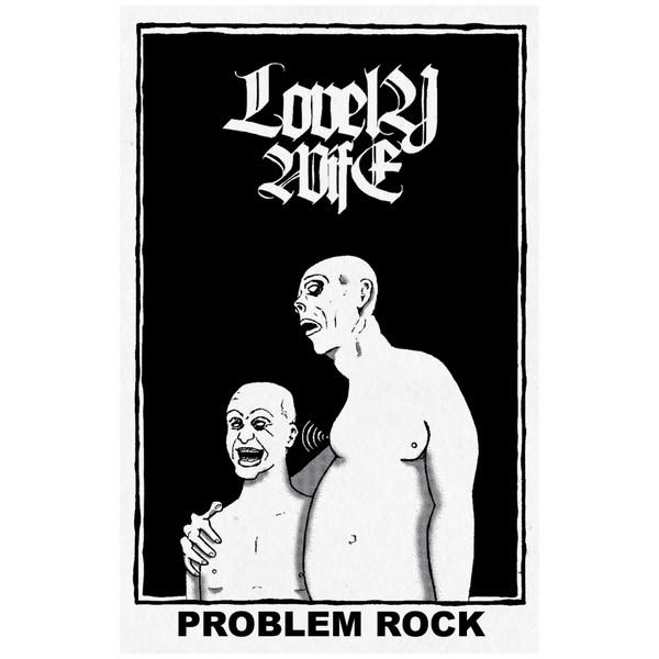 Lovely Wife - Problem Rock