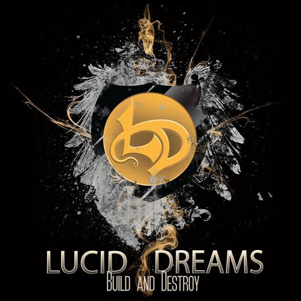 Lucid Dreams (4) - Build And Destroy