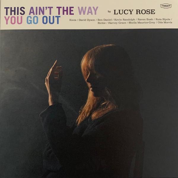 Lucy Rose - This Ain't The Way You Go Out