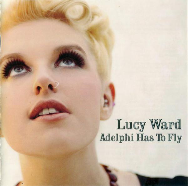 Lucy Ward (2) - Adelphi Has To Fly