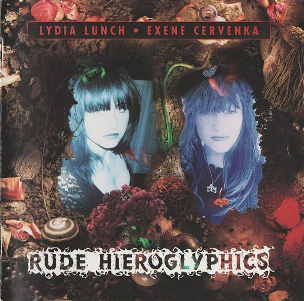 Lydia Lunch, Exene Cervenka - Rude Hieroglyphics