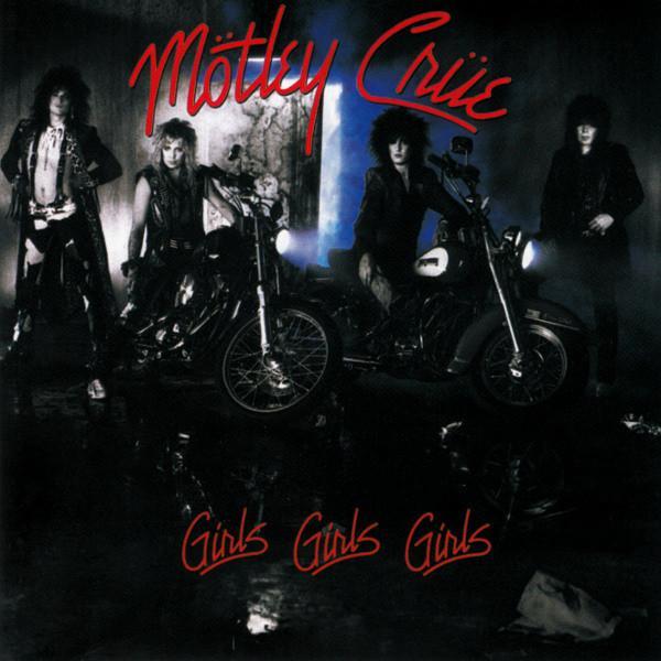 Mötley Crüe - Girls, Girls, Girls