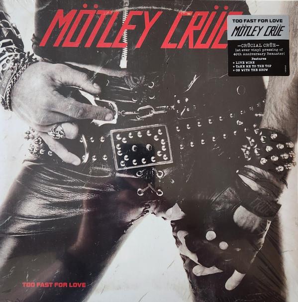 Mötley Crüe - Too Fast For Love
