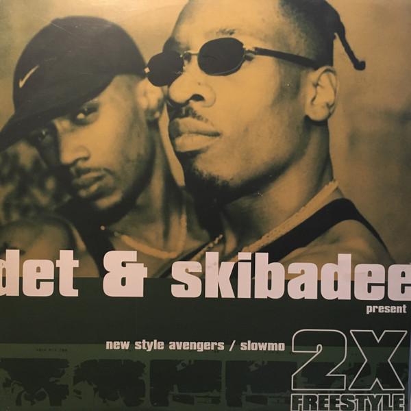 MC Det, Skibadee, 2 x Freestyle - New Style Avengers / Slowmo