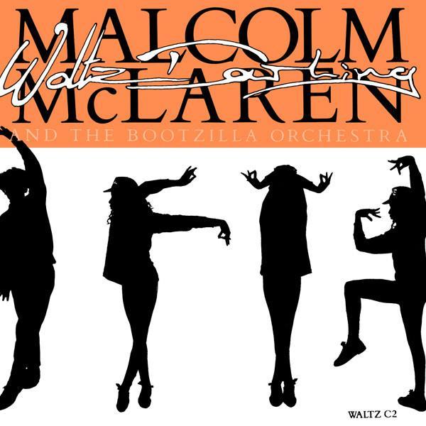 Malcolm McLaren And The Bootzilla Orchestra - Waltz Darling