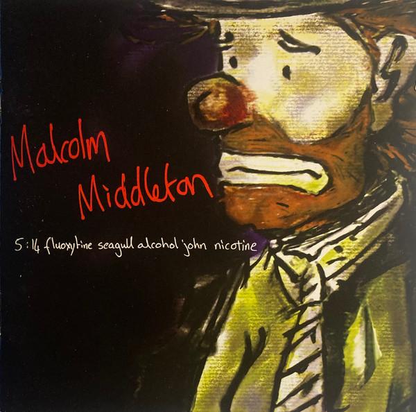 Malcolm Middleton - 5:14 Fluoxytine Seagull Alcohol John Nicotine