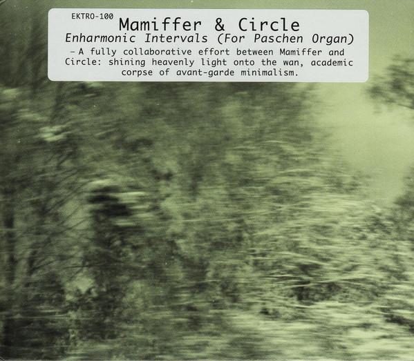 Mamiffer, Circle - Enharmonic Intervals (For Paschen Organ)