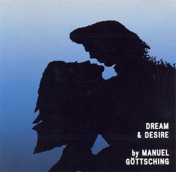 Manuel Göttsching - Dream & Desire