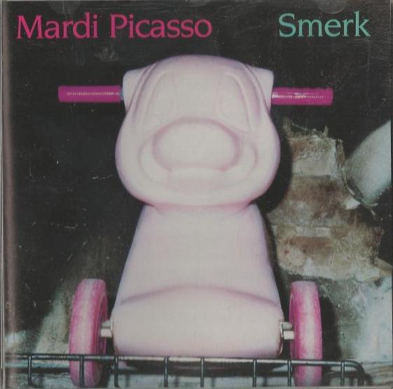 Mardi Picasso - Smerk