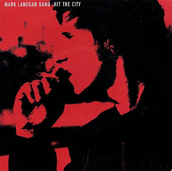 Mark Lanegan Band - Hit The City