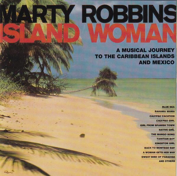 Marty Robbins - Island Woman - A Musical Journey To The Caribbean Islands And Mexico