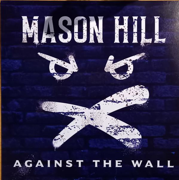 Mason Hill - Against the Wall