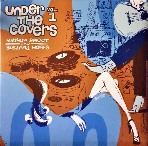 Matthew Sweet & Susanna Hoffs - Under The Covers Vol 1