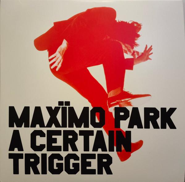Maxïmo Park - A Certain Trigger / Missings Songs / Rarities