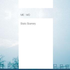 Me:mo - Static Scenery / 静景
