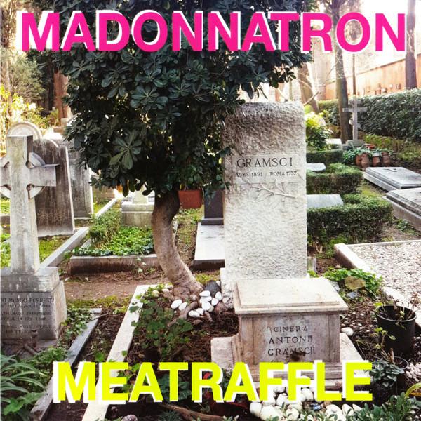 Meatraffle, Madonnatron - Brigante Se More / Bella Ciao